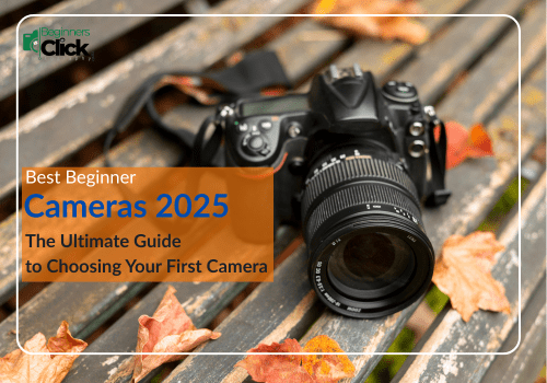 A DSLR camera resting on a wooden bench surrounded by autumn leaves, with text reading “Best Beginner Cameras 2025 – The Ultimate Guide to Choosing Your First Camera.